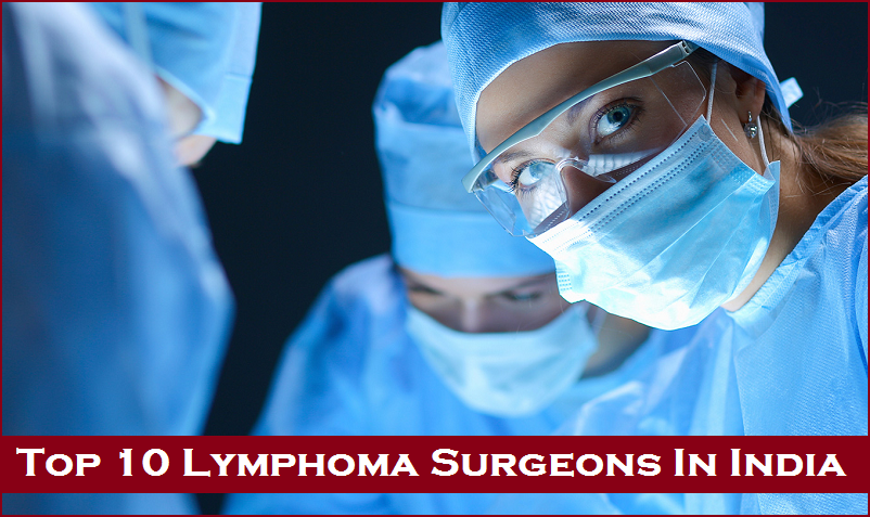 Top 10 Lymphoma Doctors In India
